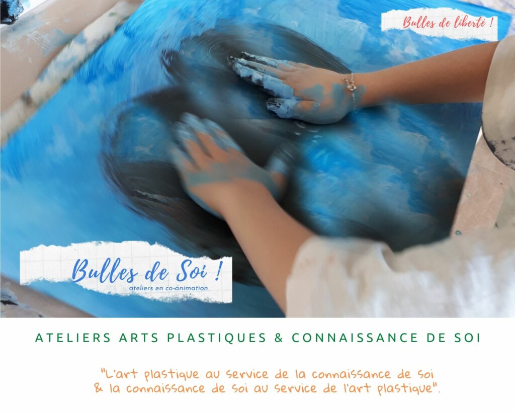 VEROE Ateliers d'arts plastiques & initiation à la connaissance de soi : "Bulles de liberté !"